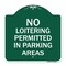 Signmission No Loitering Permitted in Parking Areas, Green & White Aluminum Sign, 18" x 18", GW-1818-23842 A-DES-GW-1818-23842 - alternate 1